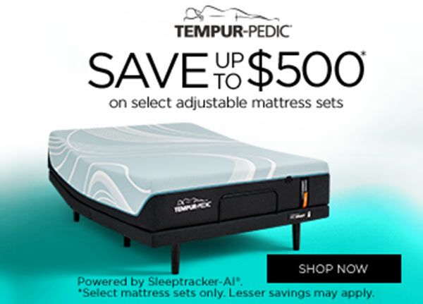 Tempur-pedic save up to $500
